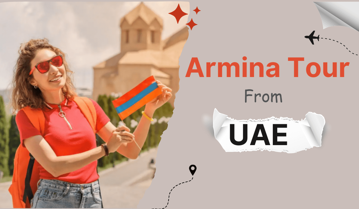 Armenia Tour Package from UAE