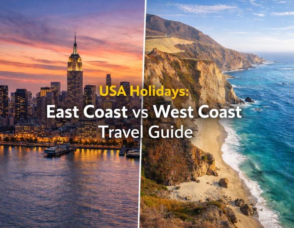 USA Holidays: East Coast vs West Coast Travel Guide
